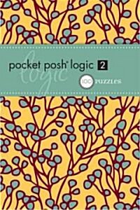 Pocket Posh Logic 2: 100 Puzzles (Paperback)