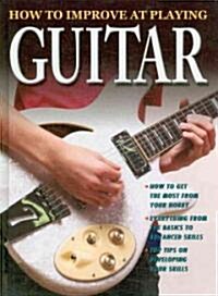 How to Improve at Playing Guitar (Hardcover)