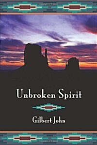 Unbroken Spirit: My Life Before and After Quadriplegia (Paperback)