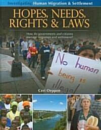Hopes, Needs, Rights and Laws: How Do Governments and Citizens Manage Migration and Settlement? (Hardcover)