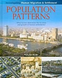 Population Patterns: What Factors Determine the Location and Growth of Human Settlements? (Hardcover)