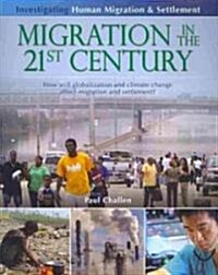 Migration in the 21st Century: How Will Globalization and Climate Change Affect Migration and Settlement? (Paperback)