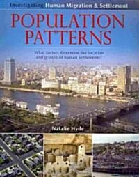 Population Patterns: What Factors Determine the Location and Growth of Human Settlements? (Paperback)