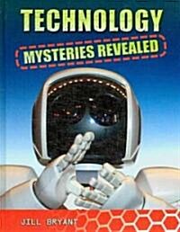 Technology Mysteries Revealed (Hardcover)