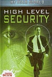 Hi Tech World: High Level Security (Hardcover)