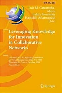 Leveraging Knowledge for Innovation in Collaborative Networks: 10th Ifip Wg 5.5 Working Conference on Virtual Enterprises, Pro-Ve 2009, Thessaloniki, (Hardcover, 2009)