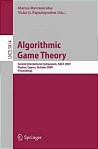 Algorithmic Game Theory: Second International Symposium, SAGT 2009, Paphos, Cyprus, October 18-20, 2009, Proceedings (Paperback)