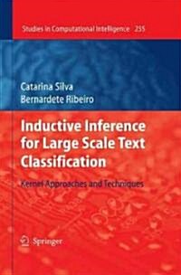 Inductive Inference for Large Scale Text Classification: Kernel Approaches and Techniques (Hardcover)