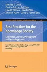 Best Practices for the Knowledge Society: Knowledge, Learning, Development and Technology for All: Second World Summit on the Knowledge Society, WSKS (Paperback)