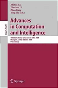 Advances in Computation and Intelligence: 4th International Symposium on Intelligence Computation and Applications, Isica 2009, Huangshi, China, Octob (Paperback, 2009)