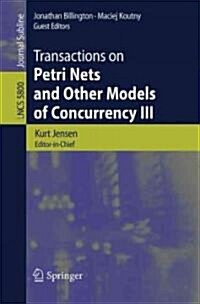 Transactions on Petri Nets and Other Models of Concurrency III (Paperback, 2009)
