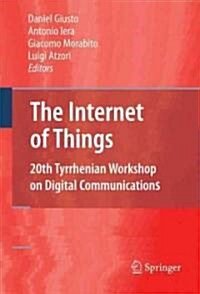 The Internet of Things: 20th Tyrrhenian Workshop on Digital Communications (Hardcover)