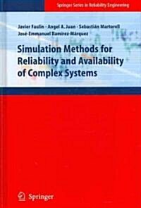 Simulation Methods for Reliability and Availability of Complex Systems (Hardcover, 1st)
