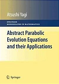 Abstract Parabolic Evolution Equations and Their Applications (Hardcover, 2010)