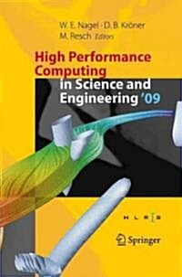 High Performance Computing in Science and Engineering 09: Transactions of the High Performance Computing Center, Stuttgart (HLRS) 2009 (Hardcover)