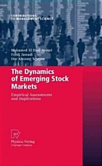 The Dynamics of Emerging Stock Markets: Empirical Assessments and Implications (Hardcover, 2010)
