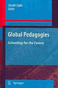 Global Pedagogies: Schooling for the Future (Hardcover)