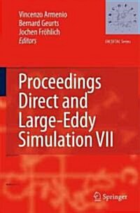 Direct and Large-Eddy Simulation VII: Proceedings of the Seventh International Ercoftac Workshop on Direct and Large-Eddy Simulation, Held at the Univ (Hardcover, 2010)