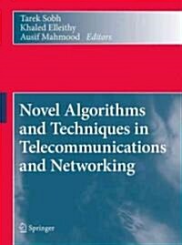 Novel Algorithms and Techniques in Telecommunications and Networking (Hardcover)