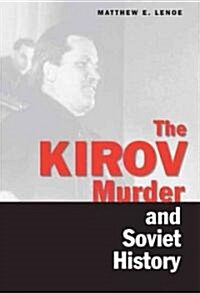 Kirov Murder and Soviet History (Hardcover)