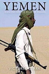 Yemen: Dancing on the Heads of Snakes (Paperback)