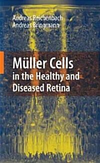 M?ler Cells in the Healthy and Diseased Retina (Hardcover, 2010)