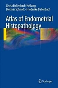 Atlas of Endometrial Histopathology (Hardcover, 3, 2010)