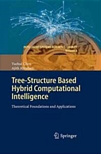 Tree-Structure Based Hybrid Computational Intelligence: Theoretical Foundations and Applications (Hardcover)