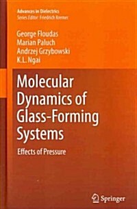 Molecular Dynamics of Glass-Forming Systems: Effects of Pressure (Hardcover)