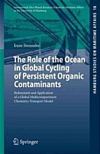 The Role of the Ocean in Global Cycling of Persistent Organic Contaminants: Refinement and Application of a Global Multicompartment Chemistry-Transpor (Paperback)