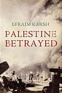 Palestine Betrayed (Hardcover)
