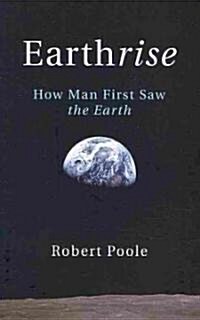 Earthrise: How Man First Saw the Earth (Paperback)
