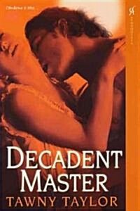 Decadent Master (Paperback, 1st)