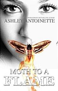 Moth to a Flame (Paperback, 1st)