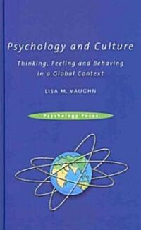 Psychology and Culture : Thinking, Feeling and Behaving in a Global Context (Hardcover)