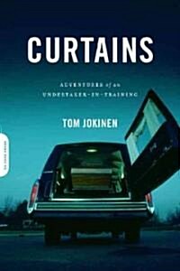 Curtains: Adventures of an Undertaker-In-Training (Paperback)