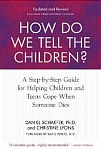 How Do We Tell the Children? Fourth Edition (Paperback, 4, Updated, Revise)