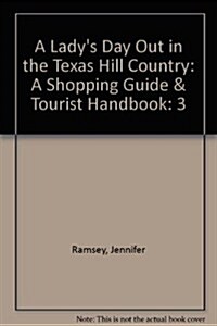 A Ladys Day Out in the Texas Hill Country (Hardcover)