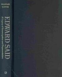 Edward Said: A Legacy of Emancipation and Representation (Hardcover)