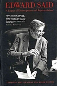 Edward Said: A Legacy of Emancipation and Representation (Paperback)