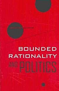 Bounded Rationality and Politics: Volume 6 (Paperback)
