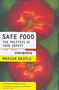 Safe Food: The Politics of Food Safety Volume 5 (Paperback, Updated, Expand)