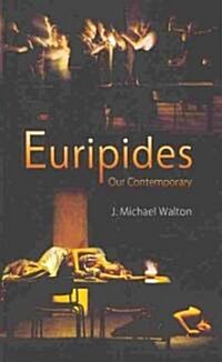 Euripides Our Contemporary (Paperback)