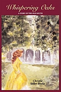 Whispering Oaks (Paperback)