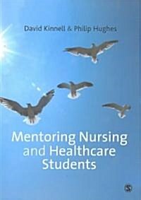 Mentoring Nursing and Healthcare Students (Paperback)