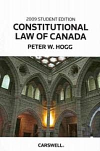 Constitutional Law of Canada, 2009 (Paperback, Student)