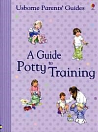 A Guide to Potty Training (Hardcover)