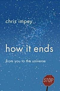 [중고] How It Ends: From You to the Universe (Hardcover)