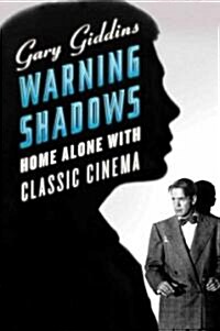 Warning Shadows: Home Alone with Classic Cinema (Paperback)