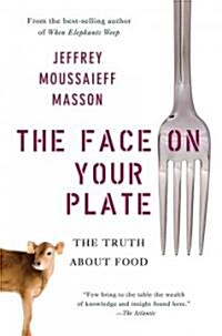 The Face on Your Plate: The Truth about Food (Paperback)